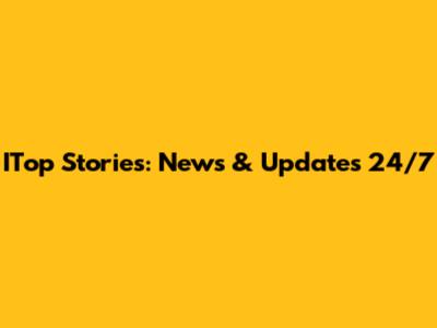 ITop Stories: News & Updates 24/7
