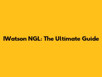 IWatson NGL: The Ultimate Guide