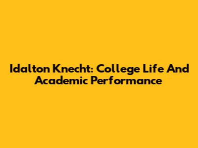 Idalton Knecht: College Life And Academic Performance