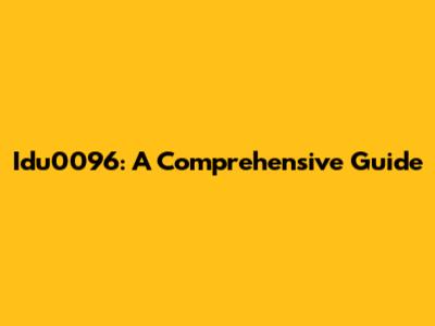 Idu0096: A Comprehensive Guide