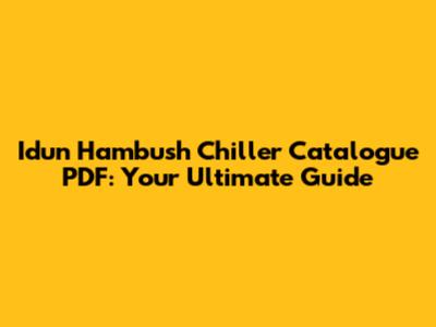 Idun Hambush Chiller Catalogue PDF: Your Ultimate Guide