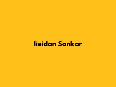 Iieidan Sankar