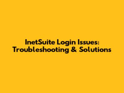 InetSuite Login Issues: Troubleshooting & Solutions