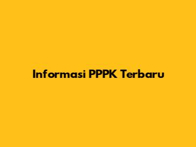 Informasi PPPK Terbaru