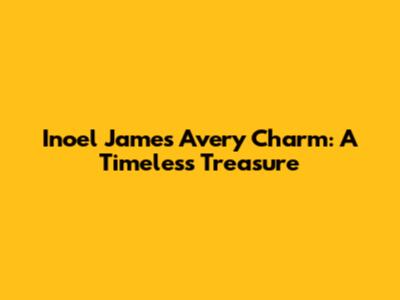 Inoel James Avery Charm: A Timeless Treasure
