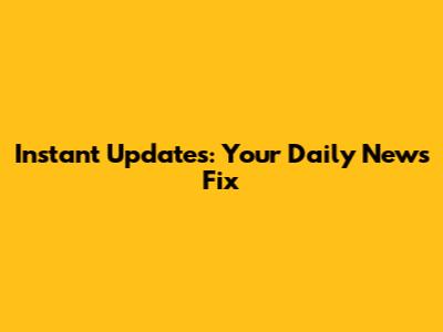 Instant Updates: Your Daily News Fix