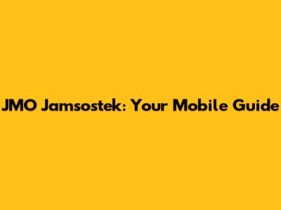 JMO Jamsostek: Your Mobile Guide