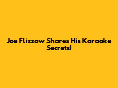Joe Flizzow Shares His Karaoke Secrets!