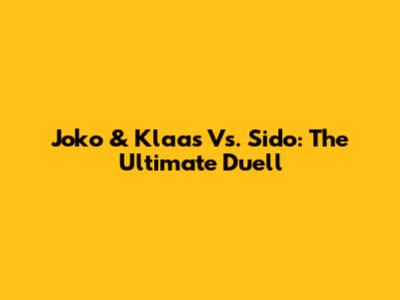 Joko & Klaas Vs. Sido: The Ultimate Duell