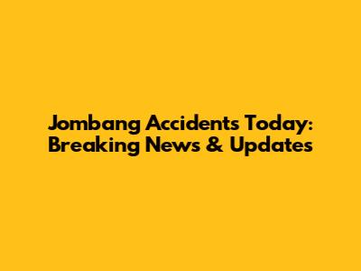 Jombang Accidents Today: Breaking News & Updates