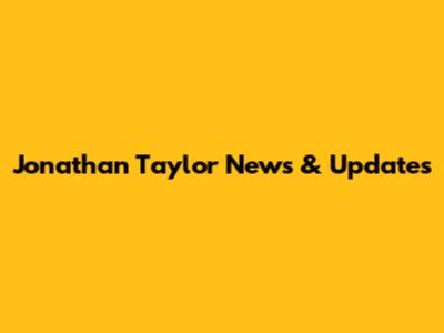 Jonathan Taylor News & Updates