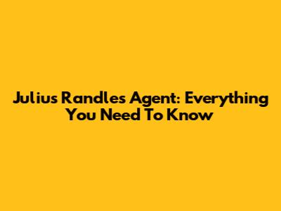 Julius Randle's Agent: Everything You Need To Know