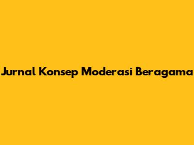 Jurnal Konsep Moderasi Beragama