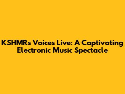 KSHMR's Voices Live: A Captivating Electronic Music Spectacle