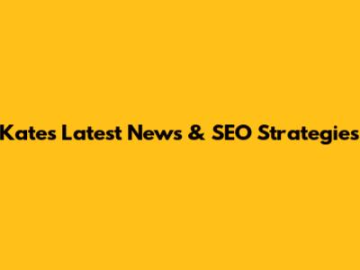 Kate's Latest News & SEO Strategies