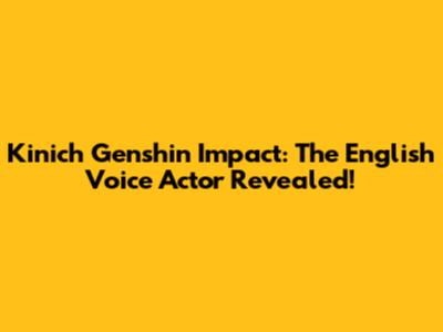 Kinich Genshin Impact: The English Voice Actor Revealed!