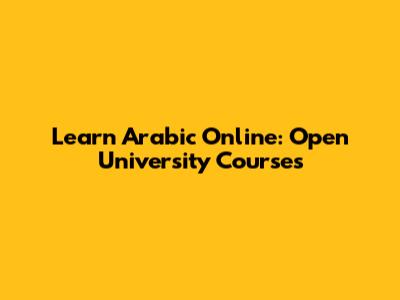 Learn Arabic Online: Open University Courses