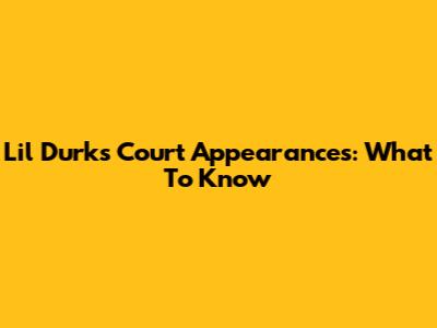 Lil Durk's Court Appearances: What To Know