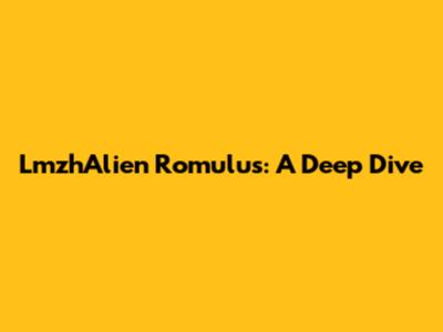 LmzhAlien Romulus: A Deep Dive