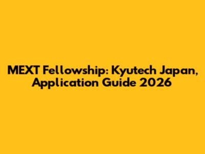 MEXT Fellowship: Kyutech Japan, Application Guide 2026