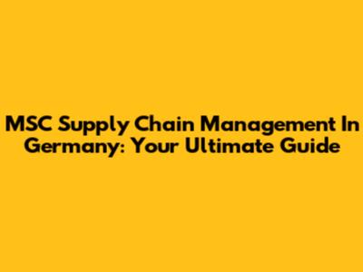 MSC Supply Chain Management In Germany: Your Ultimate Guide