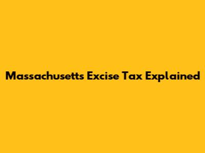Massachusetts Excise Tax Explained