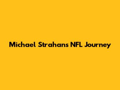 Michael Strahan's NFL Journey