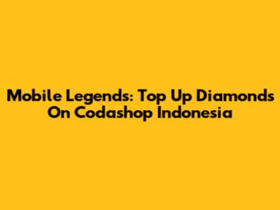 Mobile Legends: Top Up Diamonds On Codashop Indonesia