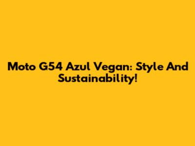 Moto G54 Azul Vegan: Style And Sustainability!