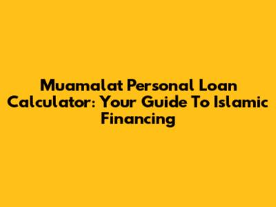Muamalat Personal Loan Calculator: Your Guide To Islamic Financing