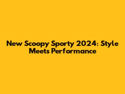 New Scoopy Sporty 2024: Style Meets Performance