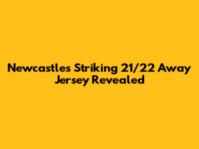 Newcastle's Striking 21/22 Away Jersey Revealed