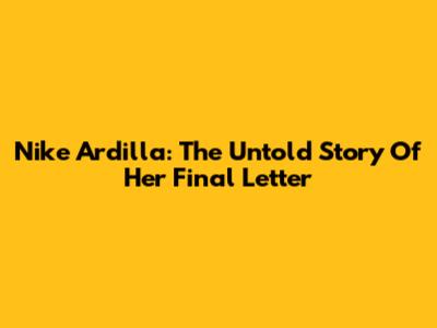 Nike Ardilla: The Untold Story Of Her Final Letter