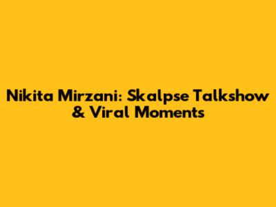 Nikita Mirzani: Skalpse Talkshow & Viral Moments
