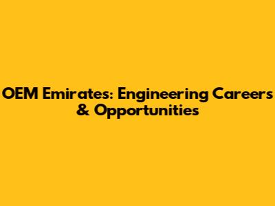 OEM Emirates: Engineering Careers & Opportunities