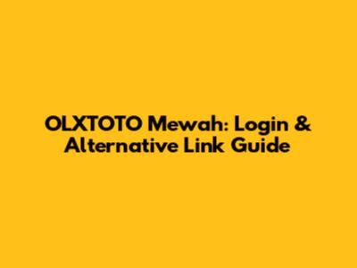 OLXTOTO Mewah: Login & Alternative Link Guide