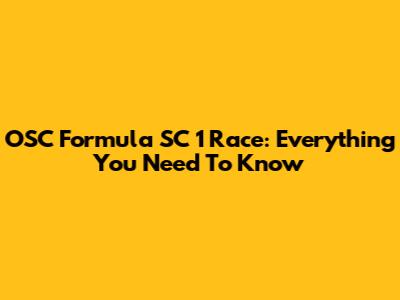 OSC Formula SC 1 Race: Everything You Need To Know