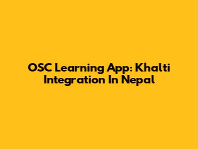 OSC Learning App: Khalti Integration In Nepal