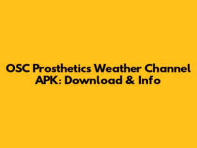 OSC Prosthetics Weather Channel APK: Download & Info