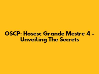 OSCP: Hosesc Grande Mestre 4 - Unveiling The Secrets