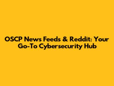 OSCP News Feeds & Reddit: Your Go-To Cybersecurity Hub