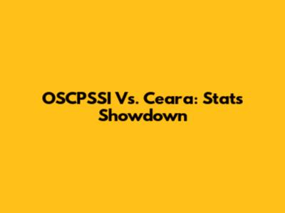 OSCPSSI Vs. Ceara: Stats Showdown