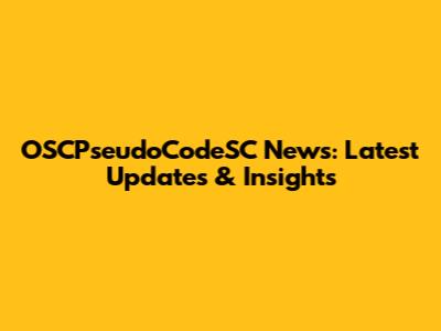 OSCPseudoCodeSC News: Latest Updates & Insights