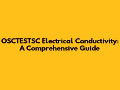 OSCTESTSC Electrical Conductivity: A Comprehensive Guide