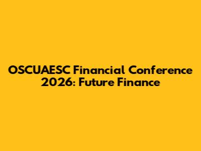 OSCUAESC Financial Conference 2026: Future Finance
