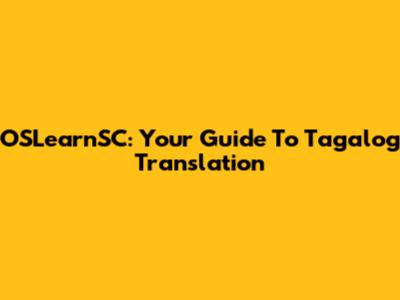 OSLearnSC: Your Guide To Tagalog Translation