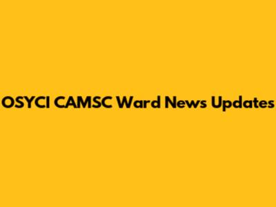 OSYCI CAMSC Ward News Updates