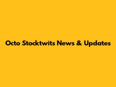 Octo Stocktwits News & Updates