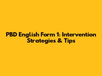 PBD English Form 1: Intervention Strategies & Tips