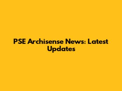 PSE Archisense News: Latest Updates
